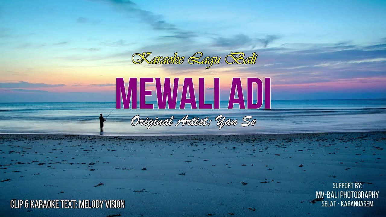 Yan Se - Mewali Adi (Karaoke Minus One Lagu Bali)