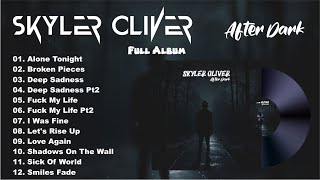 AFTER DARK | SKYLER OLIVER | FULL ALBUM