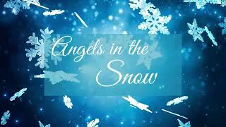 Angels in the Snow - Lyric Video - Performance Track