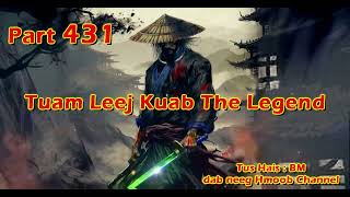Tuam Leej Kuab The Hmong Shaman Warrior ( Part 431 ) 22/3/2024