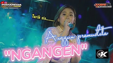 ANGGUN PRAMUDITA " NGANGEN " | MAHADEWA MUSIC FT SUNAN KENDANG coverLIVE BAGOREJO