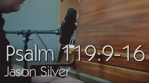 🎤 Psalm 119:9-16 Song with Lyrics - Pure - Jason Silver [OLD VERSION]