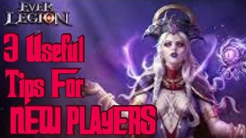 3 Useful Tips For NEW Players In Ever Legion