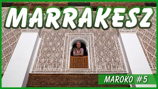 Niesamowity MARRAKESZ! Co zobaczyć i zjeść w Marrakeszu? #MAROKO #5