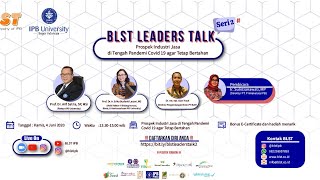 Blst Leaders Talk Seri 2 Prospek Industri Jasa Di Tengah Pandemi Covid 19 Agar Tetap Bertahan