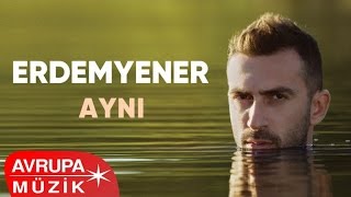 Erdem Yener - Aynı (Official Audio)