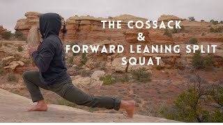 Cossack Squat and Leaning Forward Split Squat