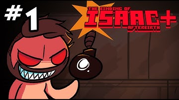 😭 Isaac Afterbirth+ Gameplay Part 1! 😭 Let