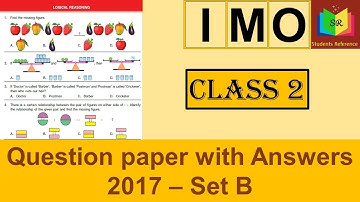 IMO Class 2 question paper 2017 Set B / IMO Class 2question paper (2017-2018)B /Students Reference.