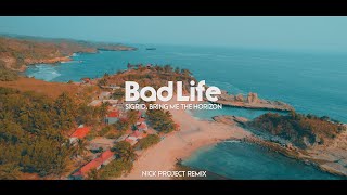 Lagu Barat Versi Slow Remix !!! Bad Life (Nick Project Remix)