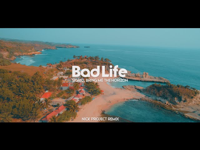 Lagu Barat Versi Slow Remix !!! Bad Life (Nick Project Remix) class=