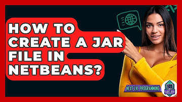 How To Create A Jar File In Netbeans? - Next LVL Programming