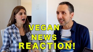 VEGAN NEWS REACTION!