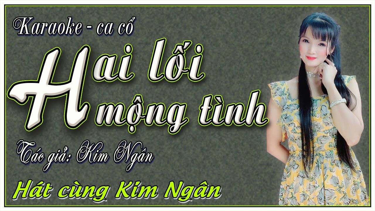 Karaoke Hai lối mộng tình | hát cùng Kim Ngân