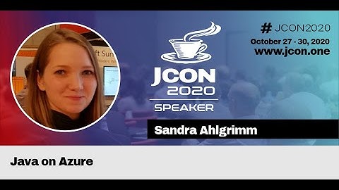 Java on Azure - Sandra Ahlgrimm | JCON 2020