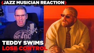 Jazz Musician REACTS | Teddy Swims 'Lose Control' | MUSIC SHED EP393 by Music Shed 16,079 views 4 months ago 11 minutes, 8 seconds