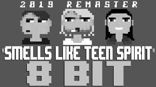Smells Like Teen Spirit (2019 Remaster) [8 Bit Tribute to Nirvana] - 8 Bit Universe