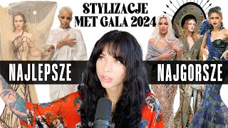 NAJGORSZE i NAJLEPSZE stylizacje MET GALA 2024