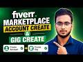 Fiverr Marketplace Account Create And Gig Create || Batch 35