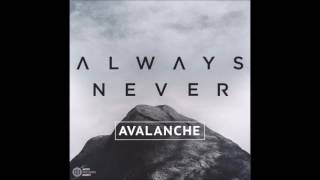 Download Lagu Always Never - Avalanche MP3