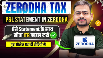 Zerodha Tax P&L Statement for ITR | Capital Gain Statement in Zerodha | Zerodha ITR Tax Filing
