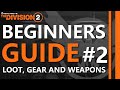 Loot, Gear and Weapons | Beginners Guide | The Division 2