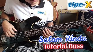 Tipe-X _ Salam Rindu " Tutorial Bass + Cord chords