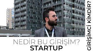 Girişimcilik Nedir? Girişimci kimdir? (Startup Dünyası)