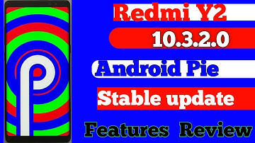 Redmi Y2 MIUI 10.3.2.0 Full review china stable Android pie update | Dark mode?