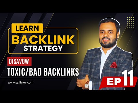 How to Disavow & Remove Bad/Toxic Backlinks for Better SEO | Google Disavow Tool Explained [Ep 11]