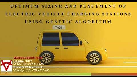 OPTIMUM SIZING AND PLACEMENT OF ELECTRIC VEHICLE CHARGING STATIONS USING GENETIC ALGORITHM