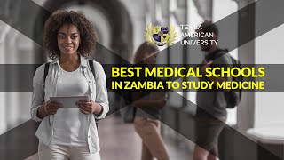 Best Medical Schools in Zambia to Study Medicine