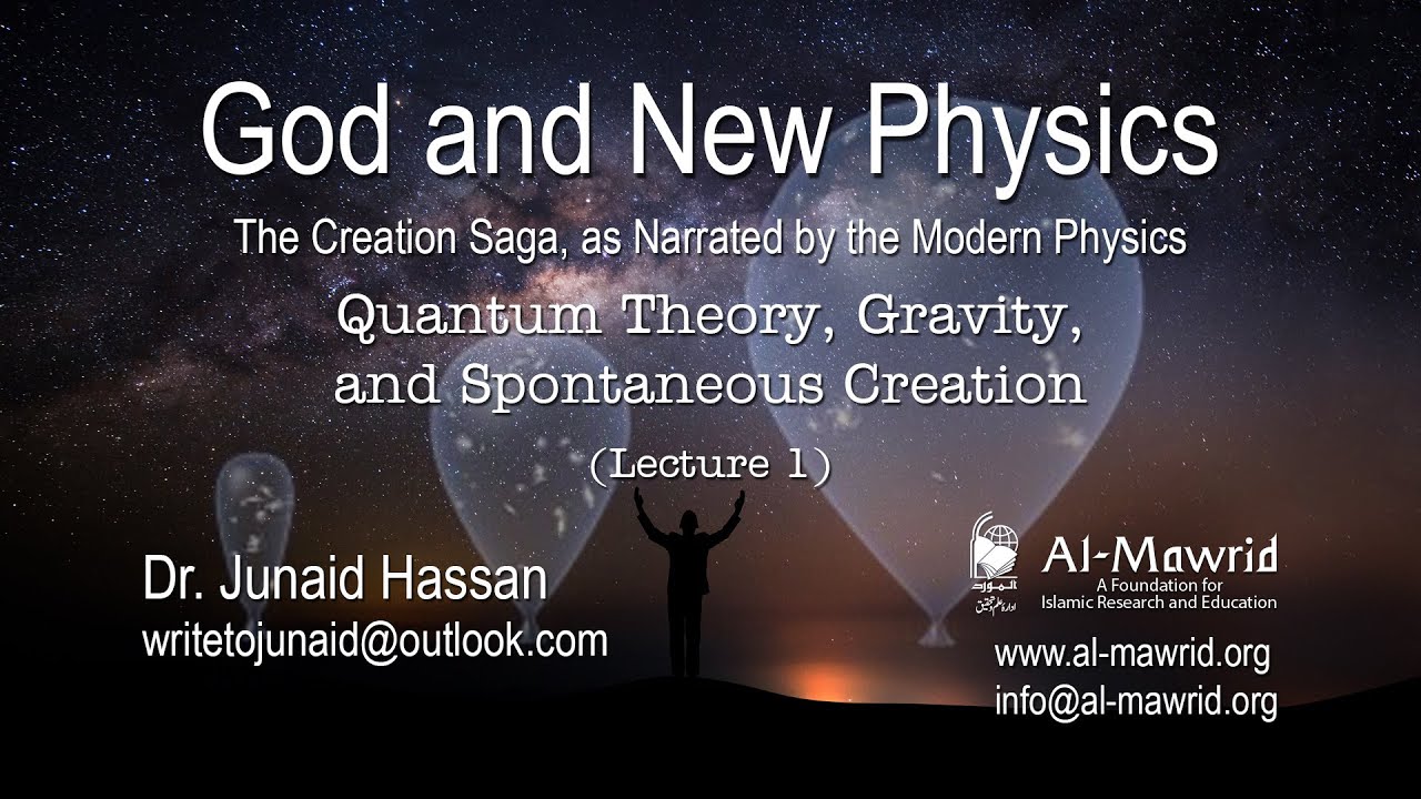 God and New Physics | Lecture 1 | Dr. Junaid Hassan - YouTube