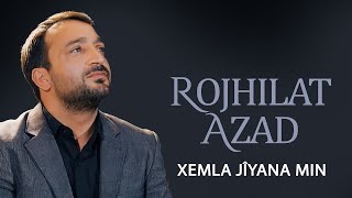 ROJHILAT AZAD - XEMLA JÎYANA MIN [ Video] Resimi