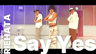 【振付師本人】Say Yes - Nissy | RIEHATA Choreography