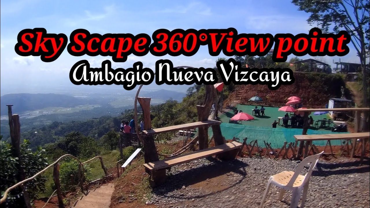 Sky Scape 360 view point. Ambagio Nueva Vizcaya YouTube