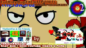 I INTERRUPT EVIL RILEY BUG EXE UTTP THDTC FOR INTERRUPTING TB607 INC. // TWBF2K22EC!!!!!