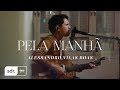 Pela Manhã (Clipe Oficial) - Alessandro Vilas Boas | Som do Reino