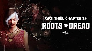 Giới thiệu chapter Roots of Dread: Killer mới The Dredge, survivor mới Haddie Kaur