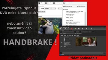 Handbrake - když potřebujete změnit formát videa nebo ripnout DVD?