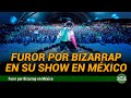 FUROR por BIZARRAP en MÉXICO