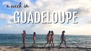 A WEEK IN GUADELOUPE