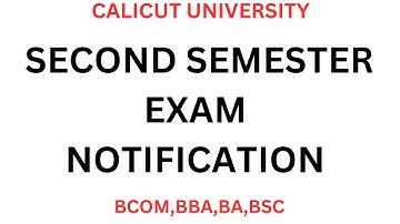 SECOND SEMESTER EXAM / REGISTRATION POSTPONED / CALICUT UNIVERSITY / REGULAR EXAM / BCOM , BBA