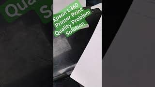 Epson L360 Printer Print Quality Problem Solution
