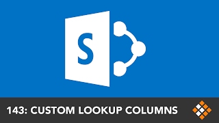 Creating Lookup Columns in SharePoint | Everyday Office 033 Wealth