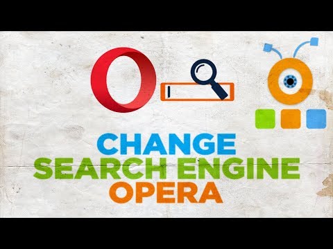 Video: How To Change The Search Engine In The Opera