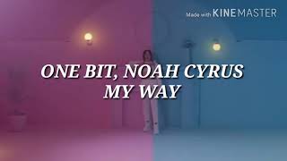 One Bit, Noah Cyrus - My Way (español)