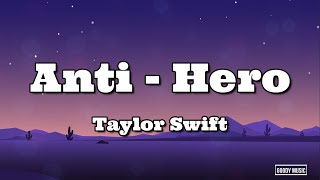 Taylor Swift - Anti-Hero (Lyrics)