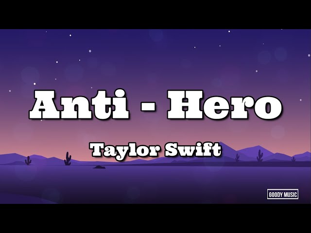 Taylor Swift - Anti-Hero (Lyrics) class=