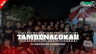 DJ BANTENGAN ‼️’KAMANDAKA PASUKAN NOYOL - NOYOL’ (TAMBENAH LOKAH), REMIXER BY @DJSAMIDPRJCTREALL